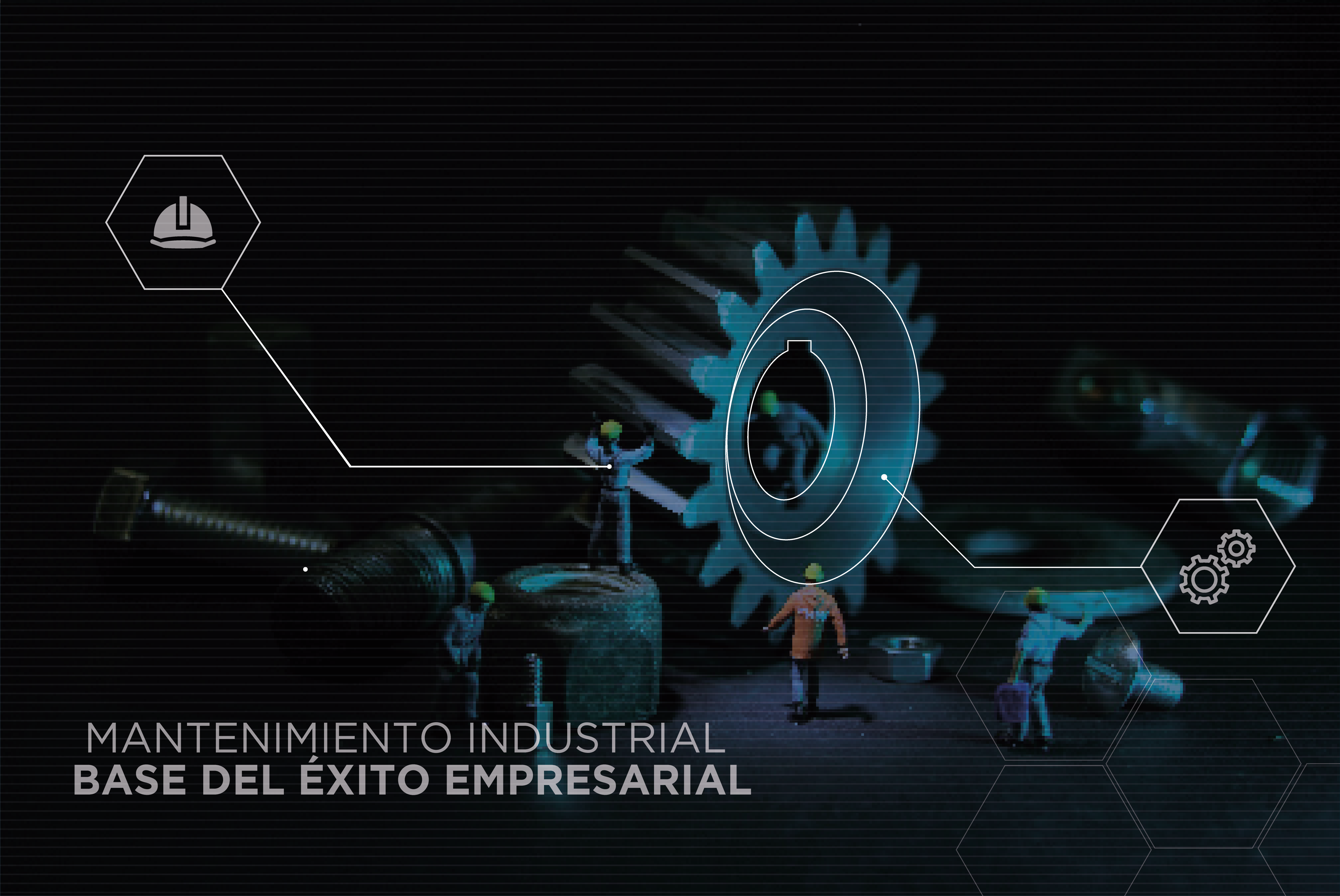 MANTENIMIENTO INDUSTRIAL BASE DEL ÉXITO EMPRESARIAL