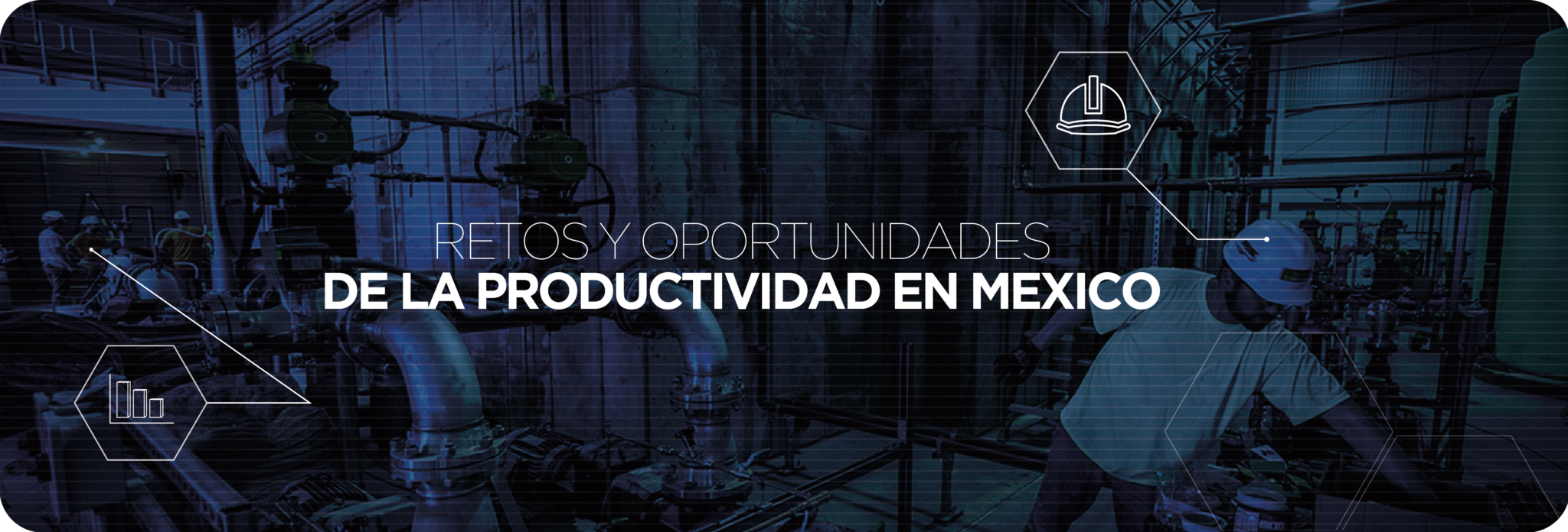 Retos y Oportunidades de la Productividad en México - Blog Industrial