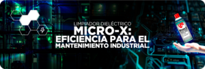 Limpiador Dieléctrico MICRO-X: Eficiencia para el Mantenimiento Industrial